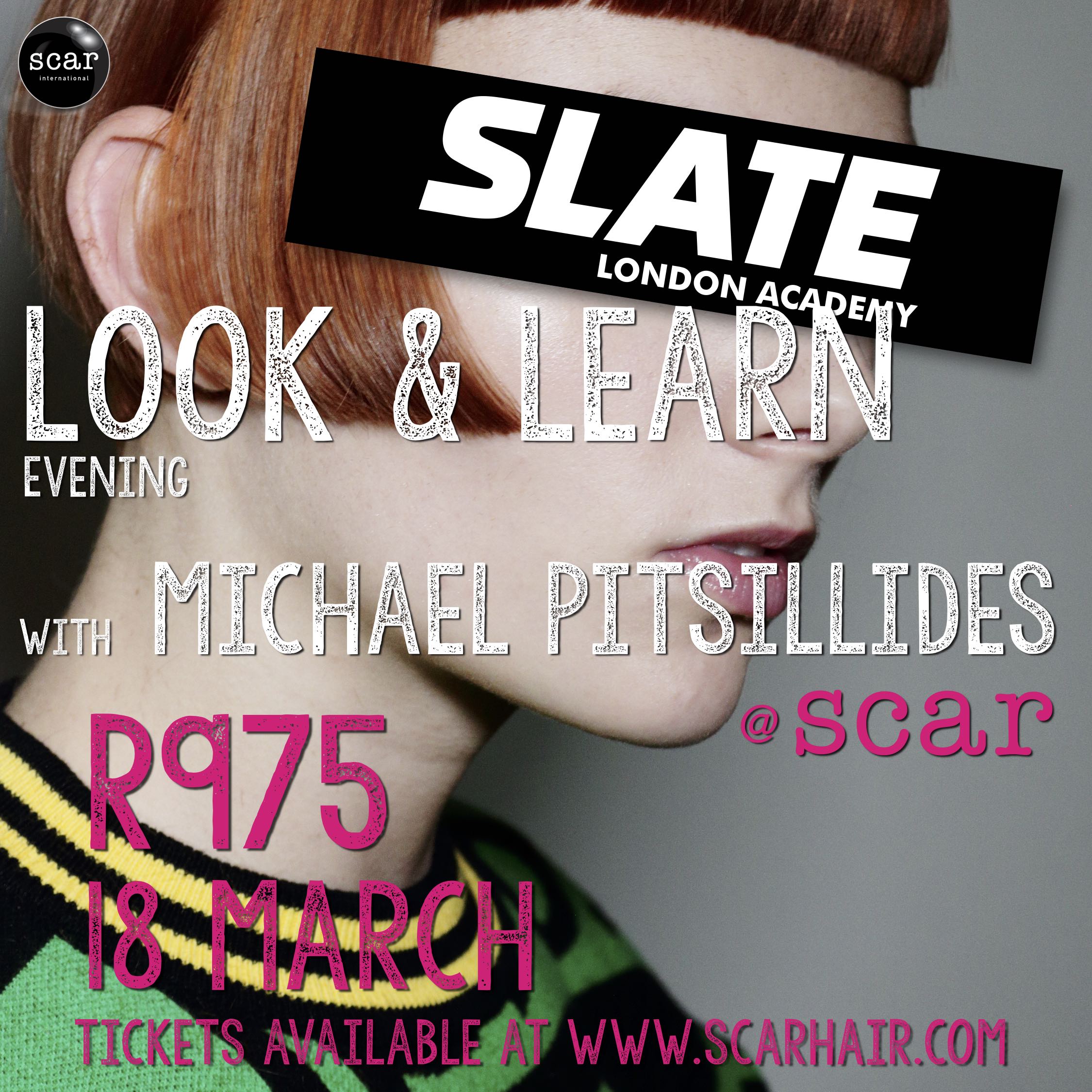 SLATE LONDON ACADEMY LOOK & LEARN WITH MICHAEL PITSILLIDES